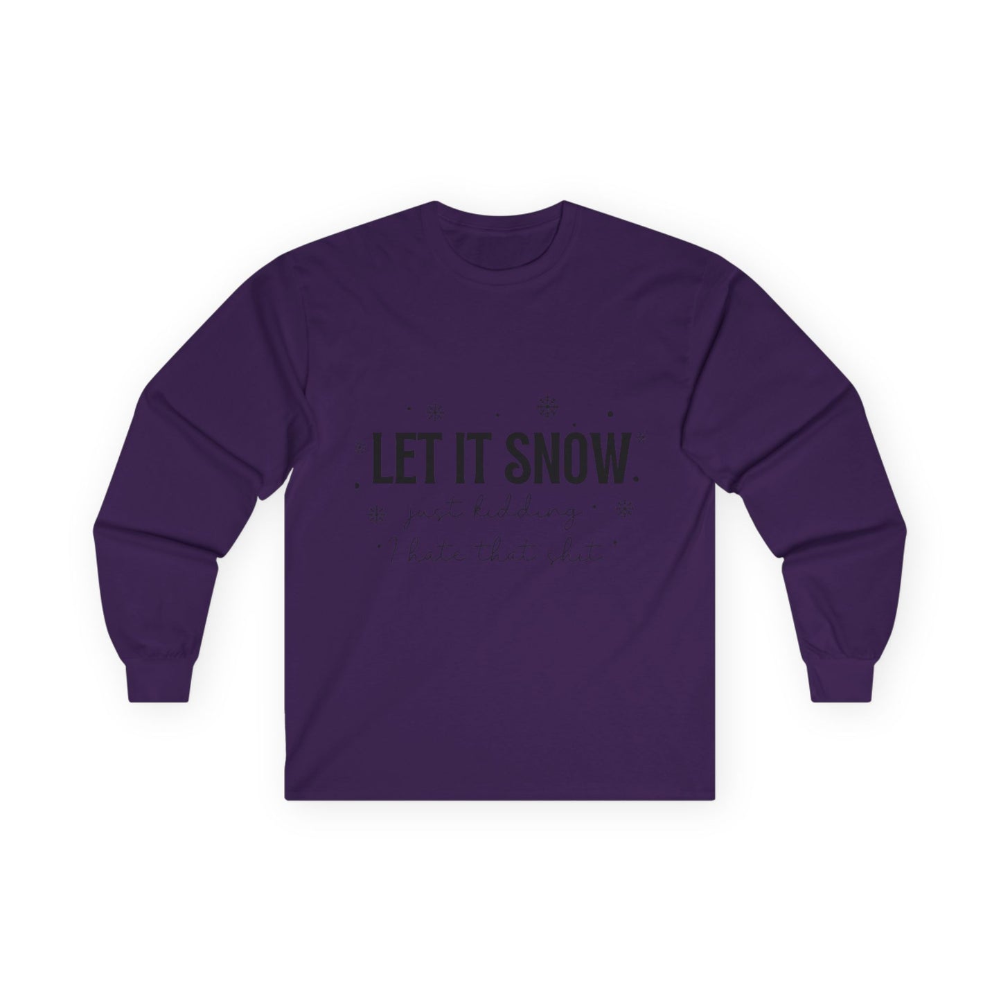Let It Snow Long Sleeve Tee — 'Let It Snow' Holiday Winter Shirt