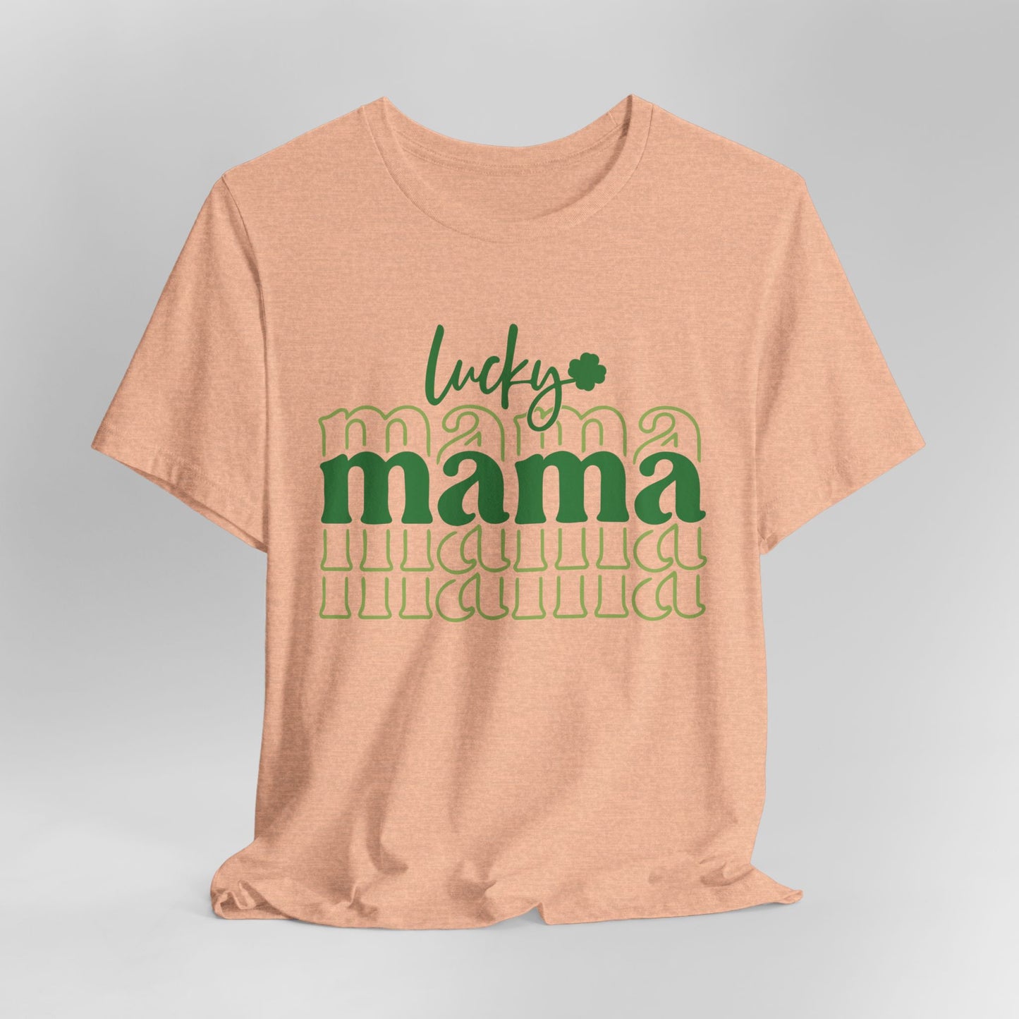 Lucky Mama T‑Shirt — St. Patrick’s Day Green Mama Tee
