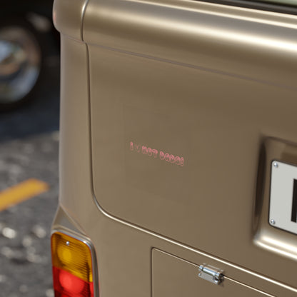 I  Hot Dads Transparent Outdoor Sticker