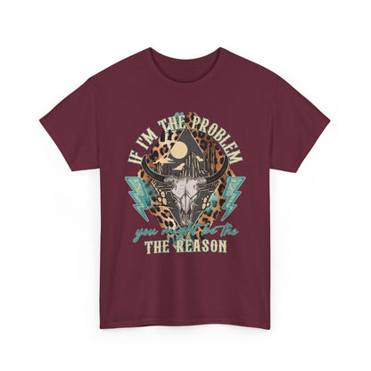 Cow Skull Leopard Graphic Tee — "If I’m the Problem You’re the Reason" Vintage Western T-Shirt