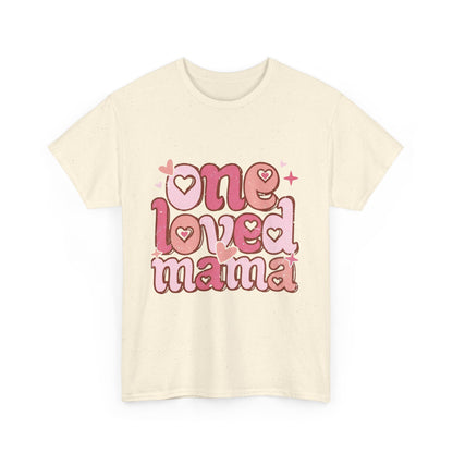 T-Shirt — "One Loved Mama" Pink Heart Mother’s Day Tee