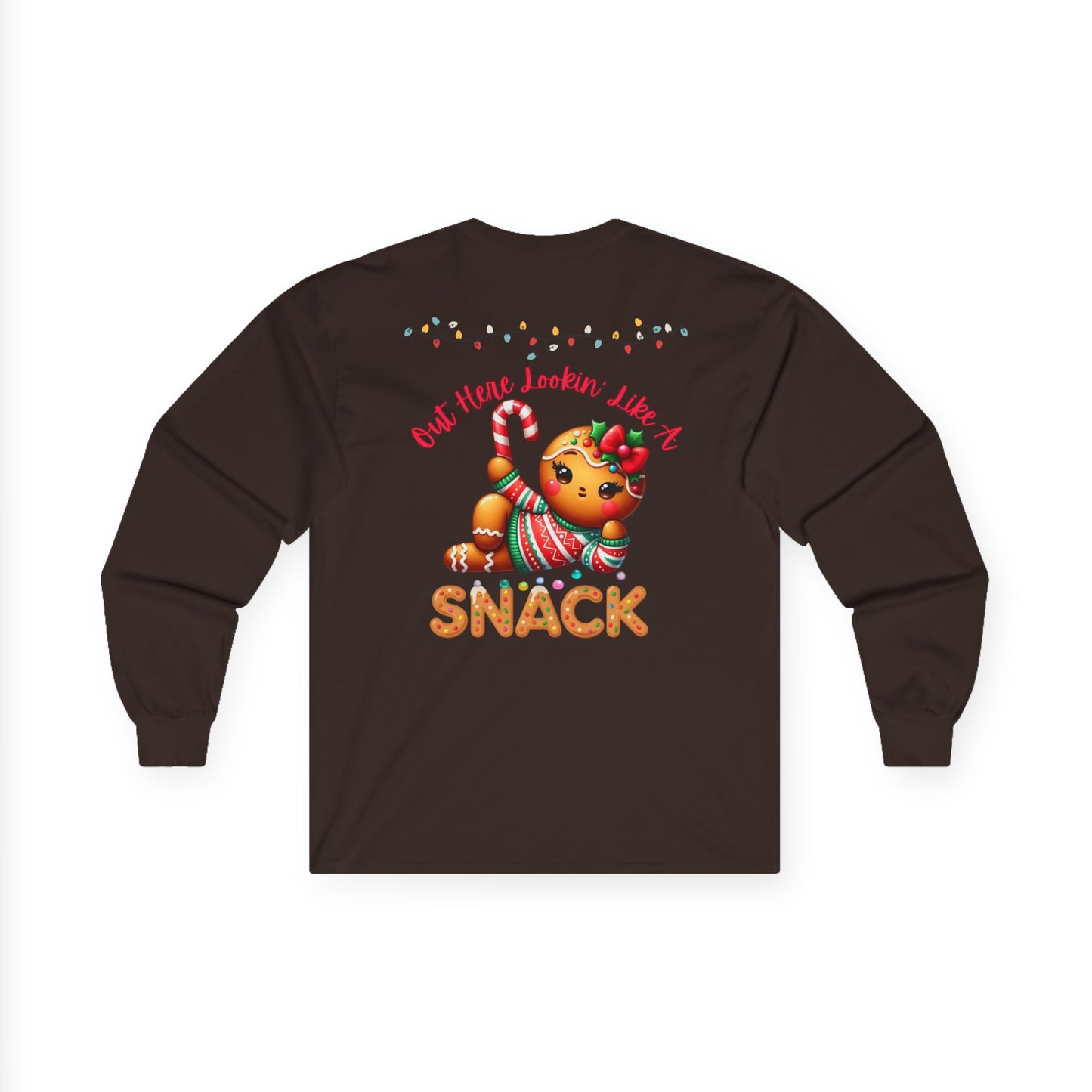 Holiday Long Sleeve Tee — "Out Here Lookin' Like a Snack"