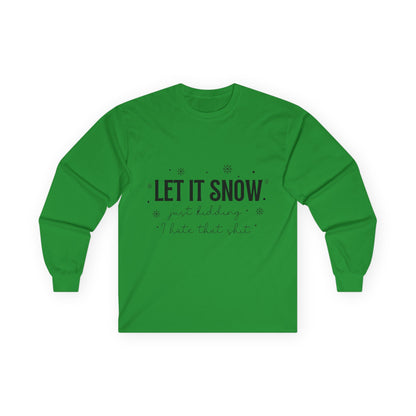 Let It Snow Long Sleeve Tee — 'Let It Snow' Holiday Winter Shirt