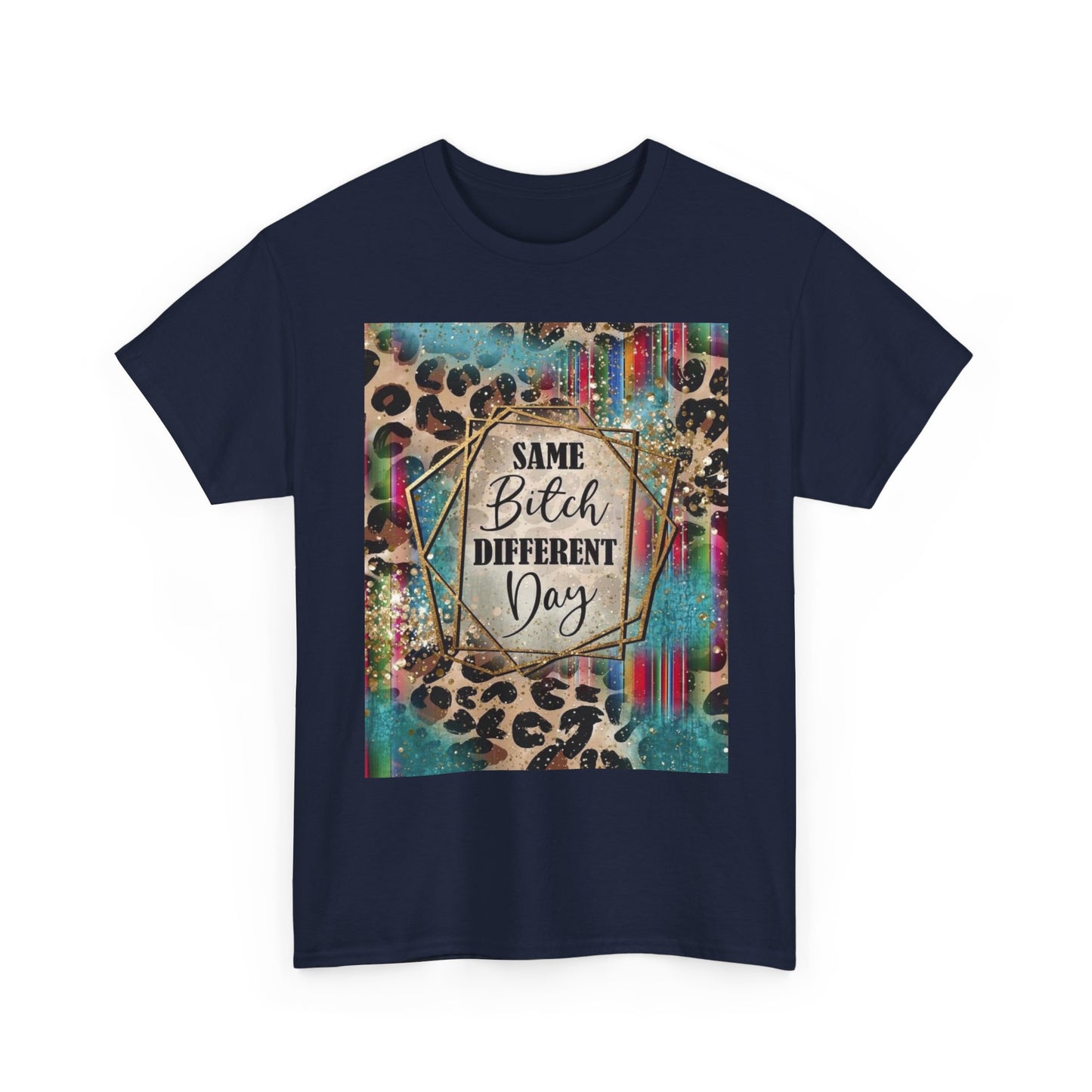 Same Bitch Different Day Leopard Tee
