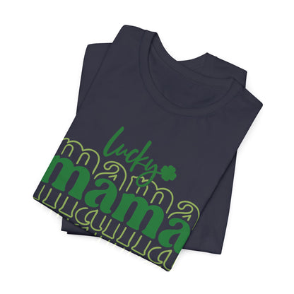 Lucky Mama T‑Shirt — St. Patrick’s Day Green Mama Tee
