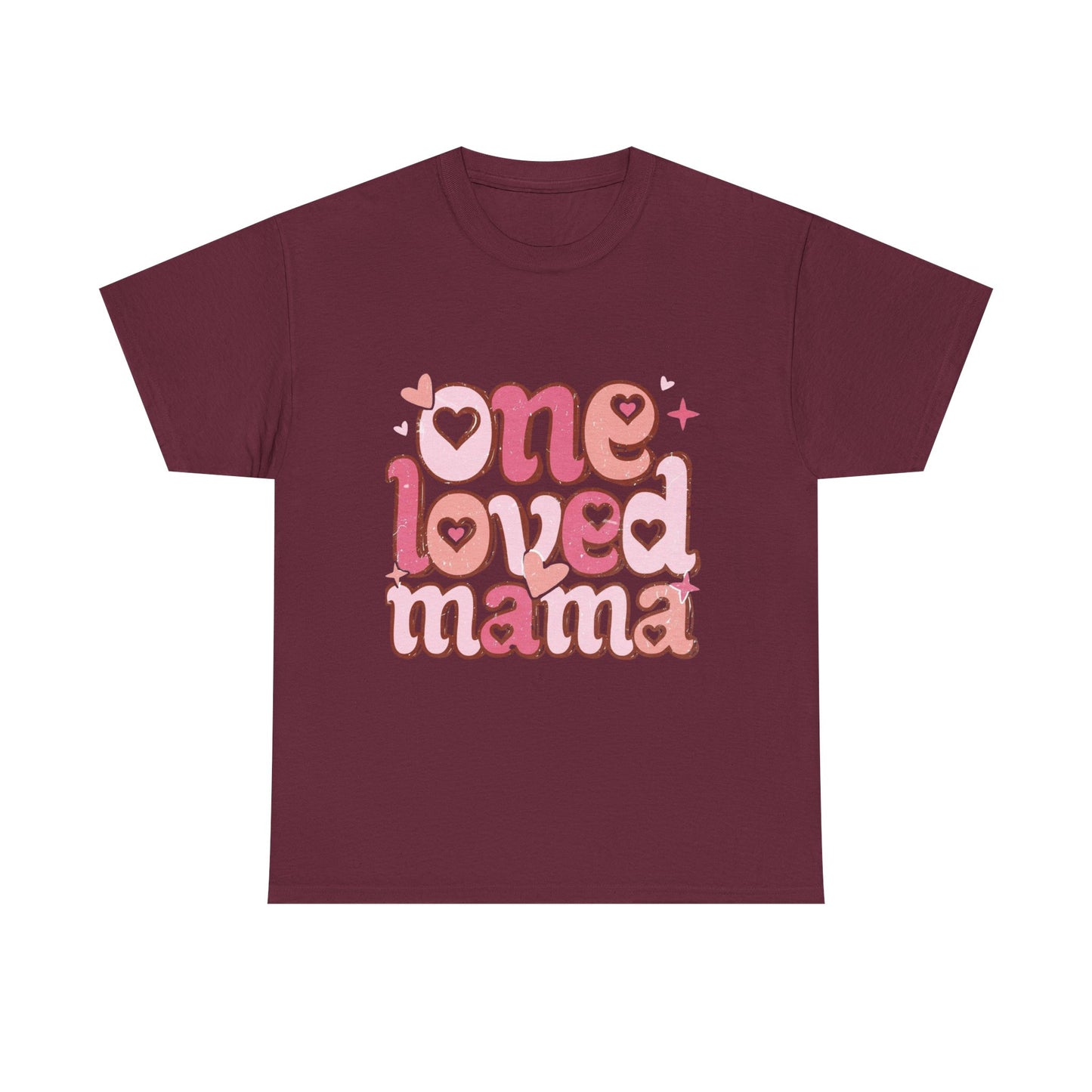 T-Shirt — "One Loved Mama" Pink Heart Mother’s Day Tee