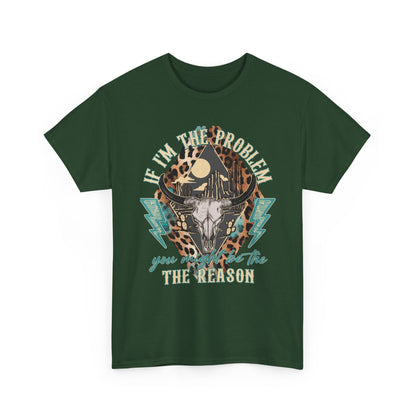 Cow Skull Leopard Graphic Tee — "If I’m the Problem You’re the Reason" Vintage Western T-Shirt