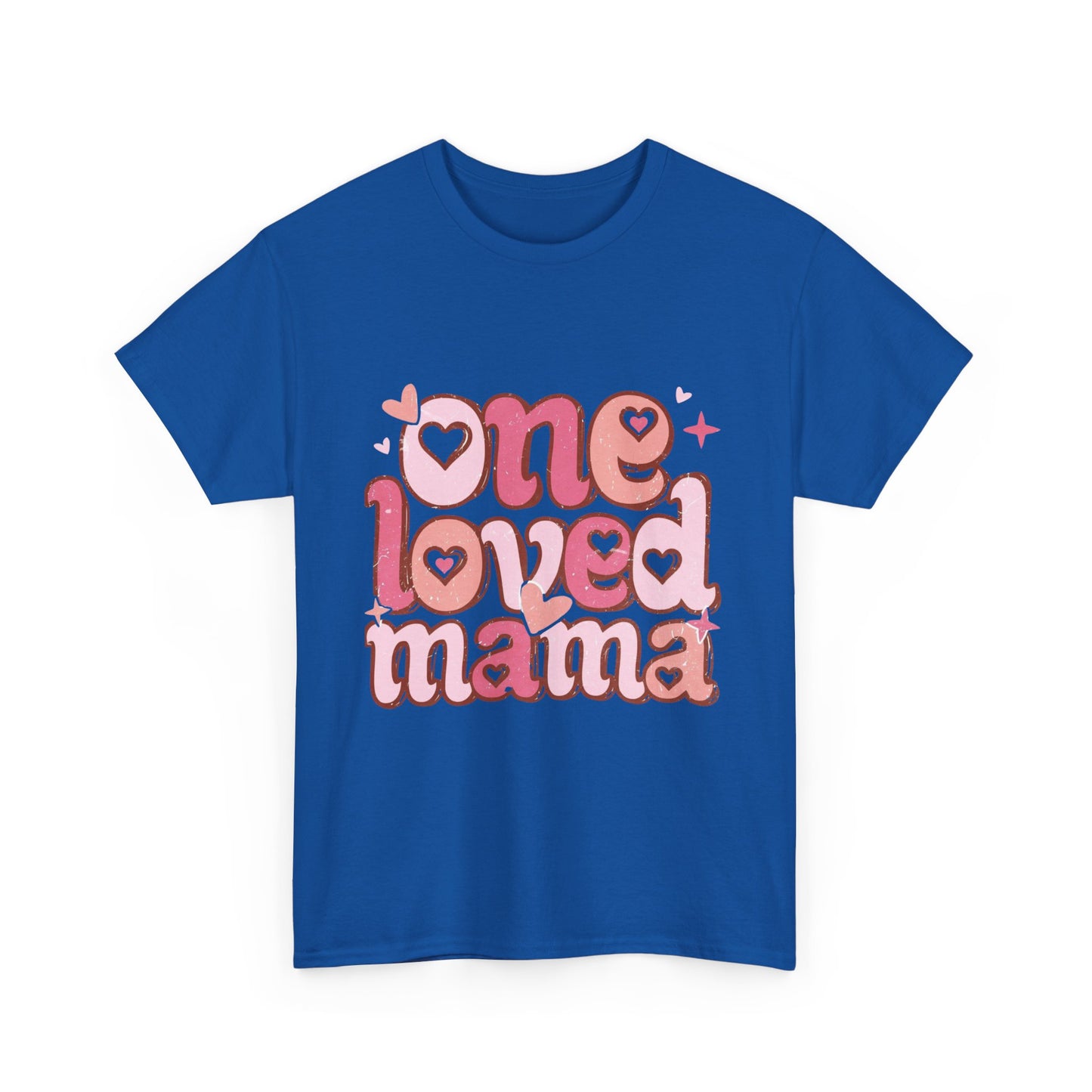 T-Shirt — "One Loved Mama" Pink Heart Mother’s Day Tee