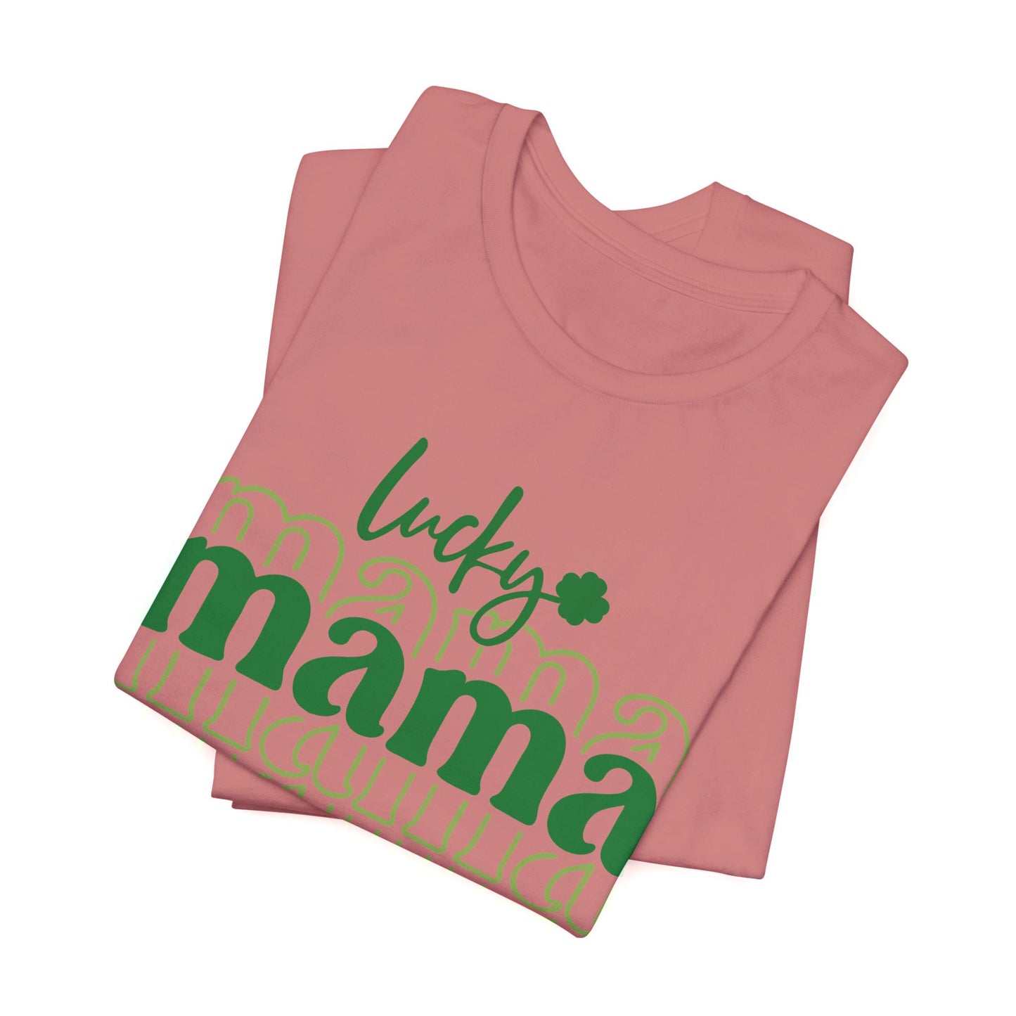 Lucky Mama T‑Shirt — St. Patrick’s Day Green Mama Tee