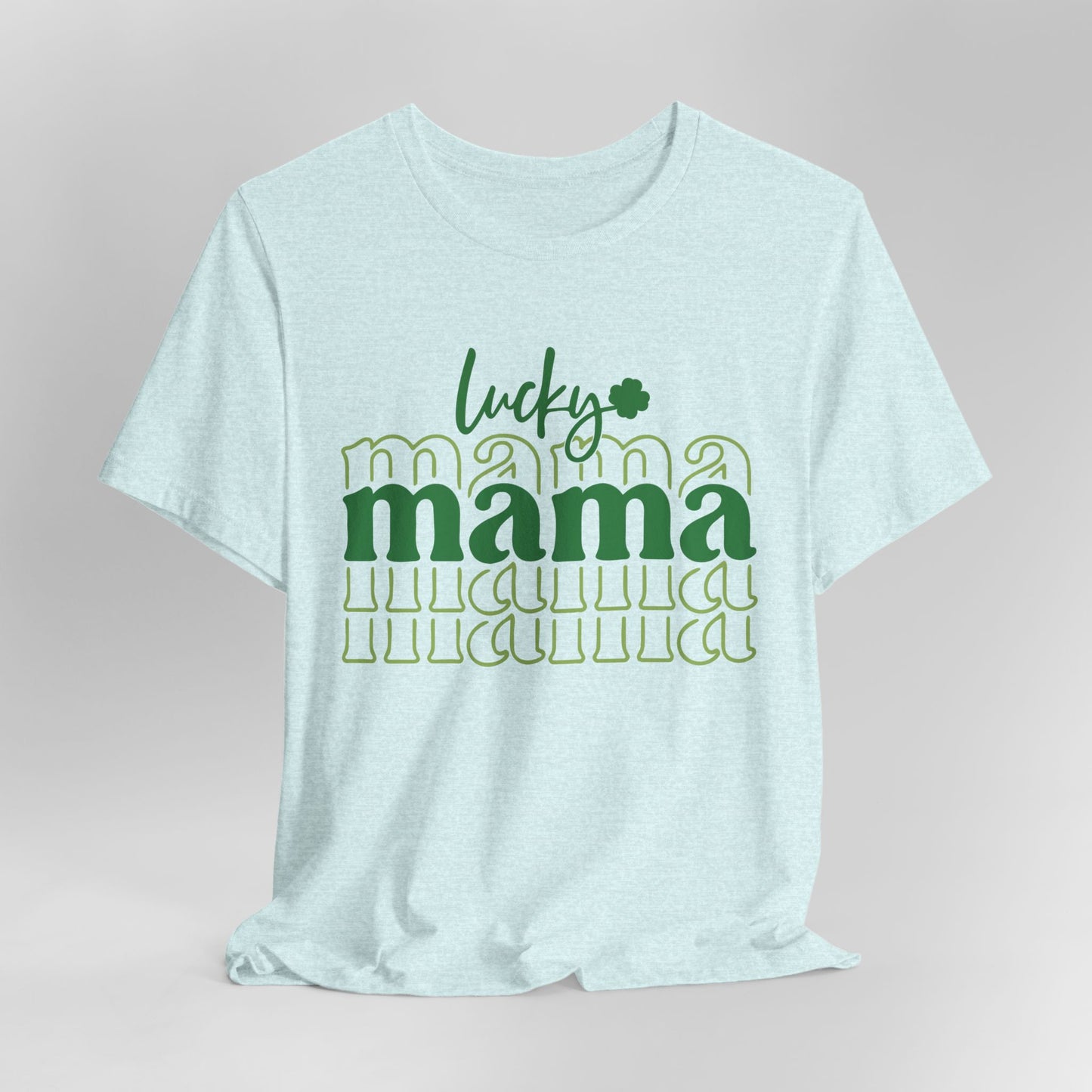 Lucky Mama T‑Shirt — St. Patrick’s Day Green Mama Tee