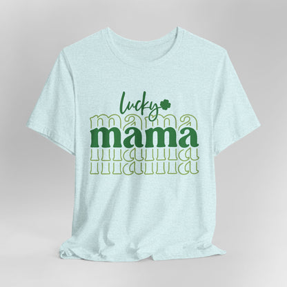 Lucky Mama T‑Shirt — St. Patrick’s Day Green Mama Tee