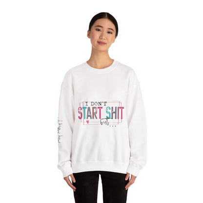Crewneck Sweatshirt — “I Don’t Start Shit” Colorblock Graphic Crew