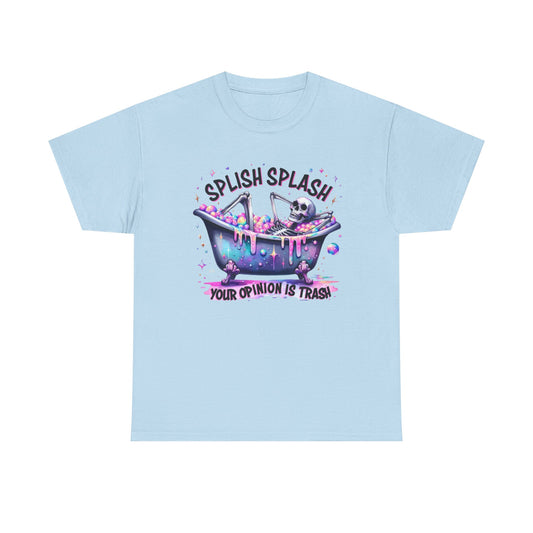T-Shirt — "Splish Splash Your Opinion Is Trash" Bathtub Skull Graphic Tee