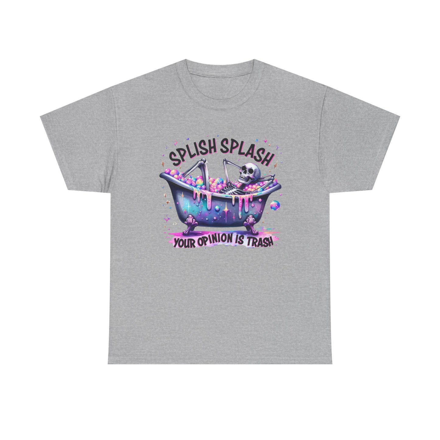 T-Shirt — "Splish Splash Your Opinion Is Trash" Bathtub Skull Graphic Tee