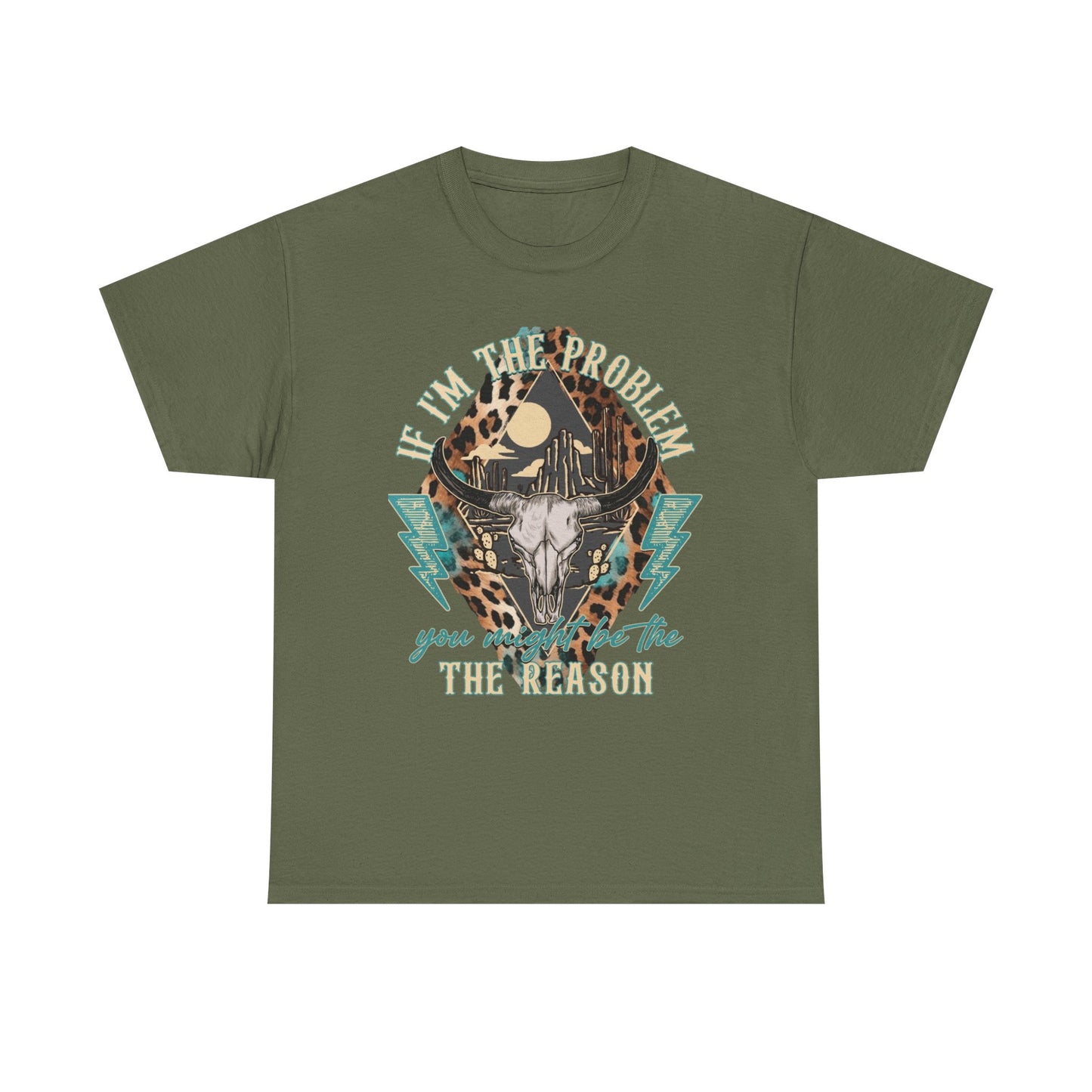Cow Skull Leopard Graphic Tee — "If I’m the Problem You’re the Reason" Vintage Western T-Shirt