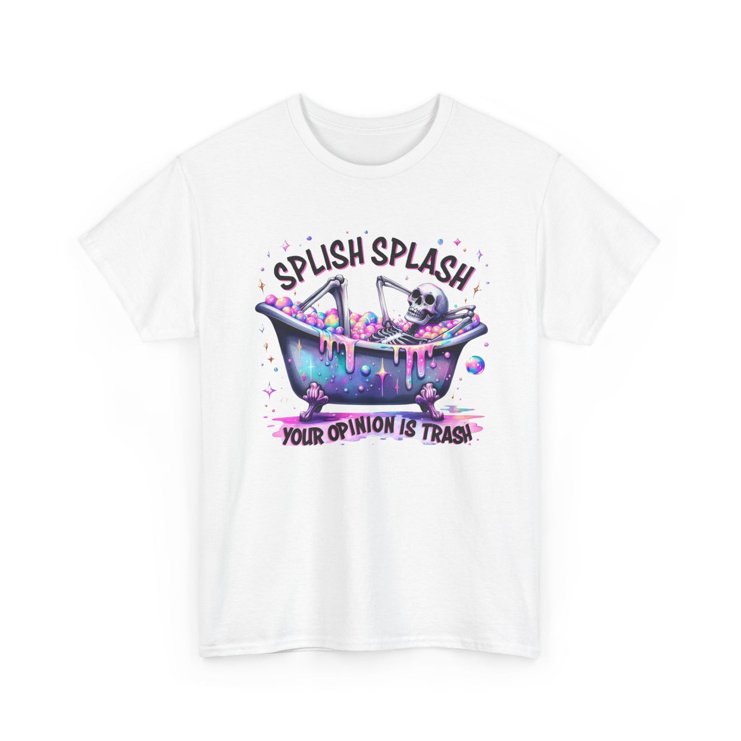 T-Shirt — "Splish Splash Your Opinion Is Trash" Bathtub Skull Graphic Tee