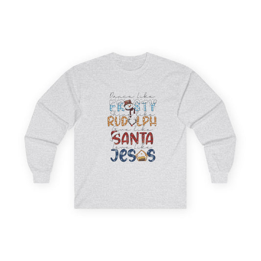 Long Sleeve Tee — Frosty, Rudolph, Santa, Jesus Design