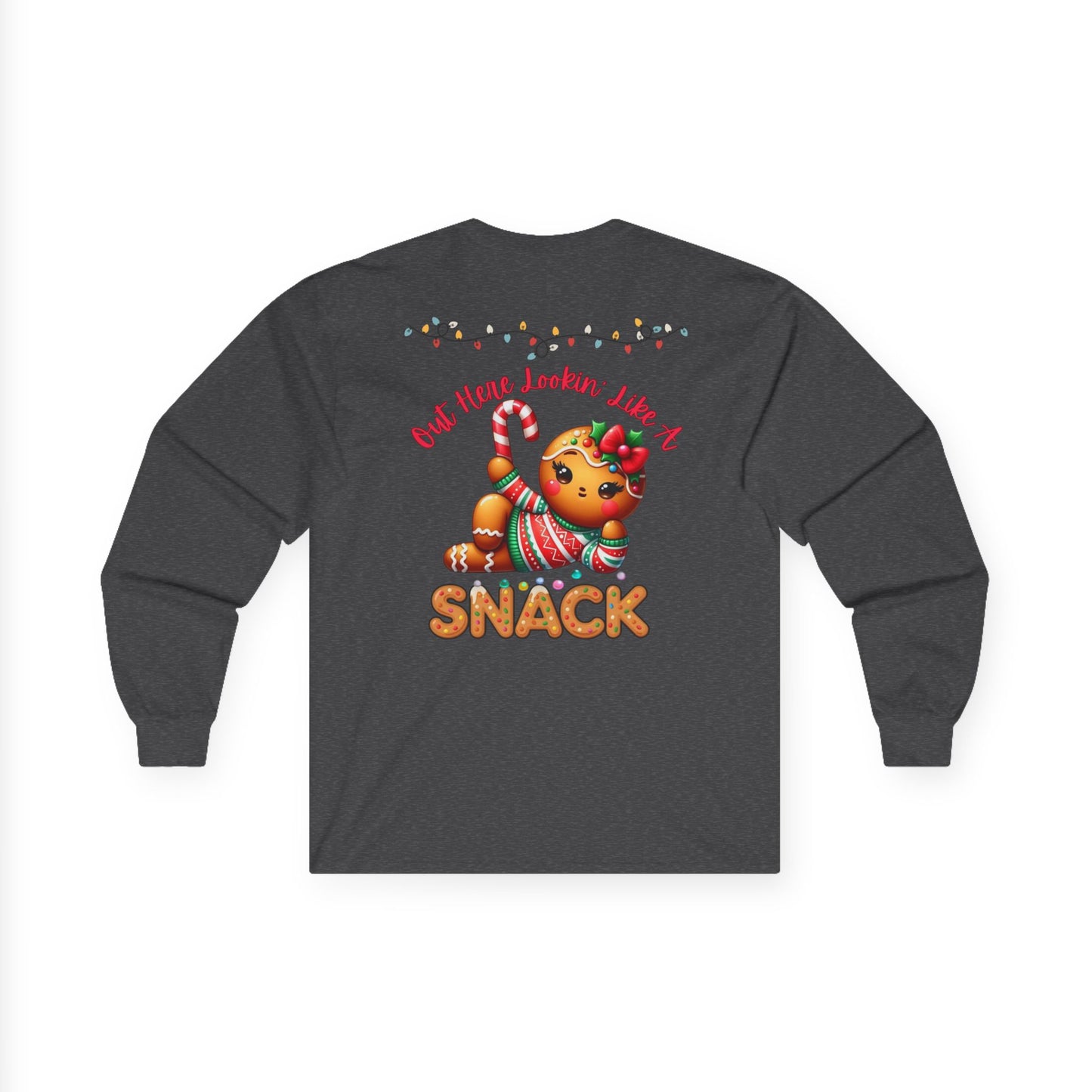 Holiday Long Sleeve Tee — "Out Here Lookin' Like a Snack"