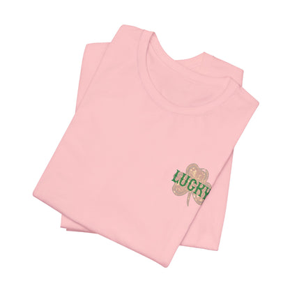 Lucky- St. Patrick's Day- Unisex Jersey Short Sleeve Tee