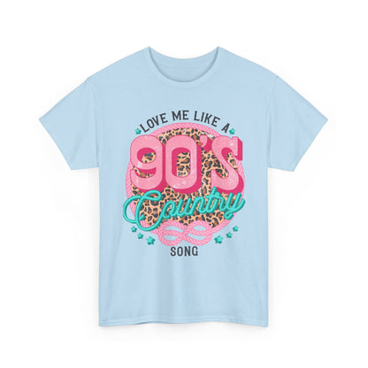 90s Country Song T-Shirt — "Love Me Like a 90's Country Song" Retro Country Tee