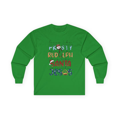Long Sleeve Tee — Frosty, Rudolph, Santa, Jesus Design