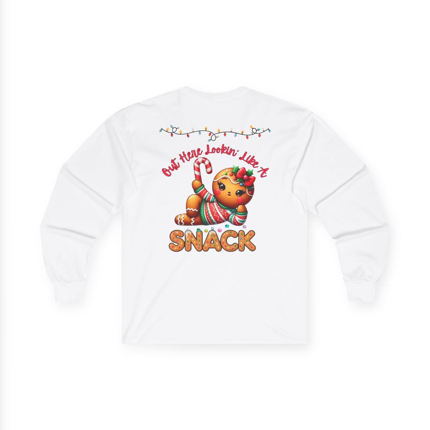Holiday Long Sleeve Tee — "Out Here Lookin' Like a Snack"
