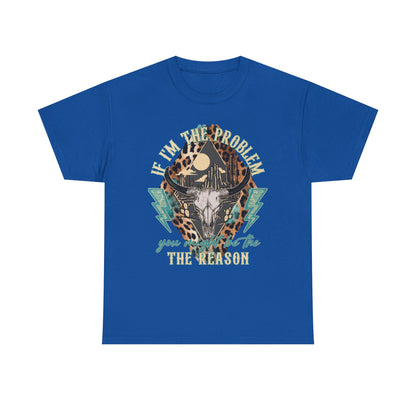 Cow Skull Leopard Graphic Tee — "If I’m the Problem You’re the Reason" Vintage Western T-Shirt