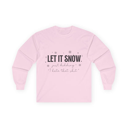 Let It Snow Long Sleeve Tee — 'Let It Snow' Holiday Winter Shirt