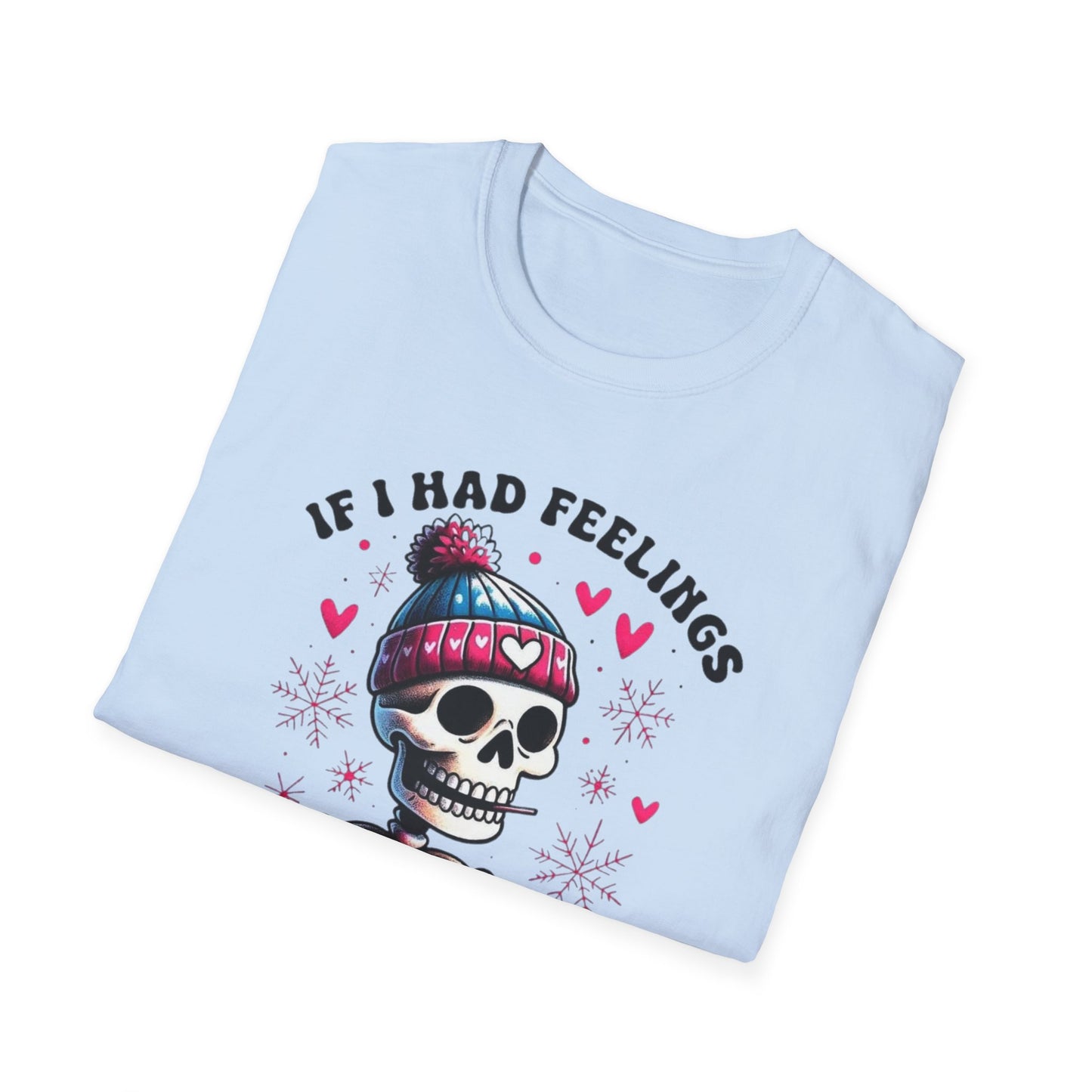 Skeleton Coffee Tee - "If I Had Feelings They'd Be For You" Graphic T-Shirt