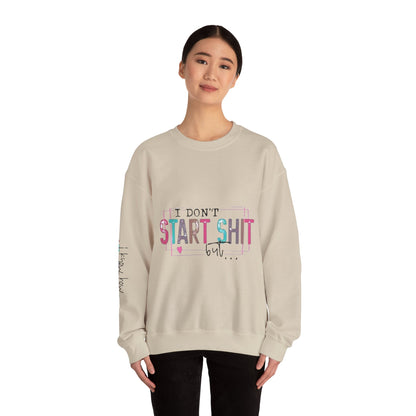 Crewneck Sweatshirt — “I Don’t Start Shit” Colorblock Graphic Crew
