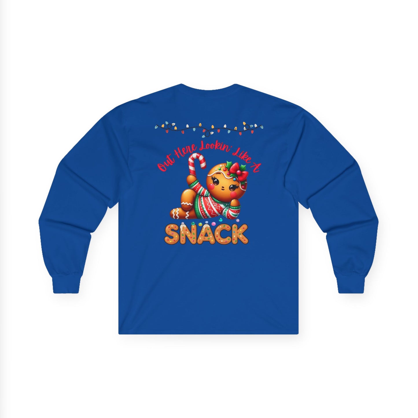 Holiday Long Sleeve Tee — "Out Here Lookin' Like a Snack"