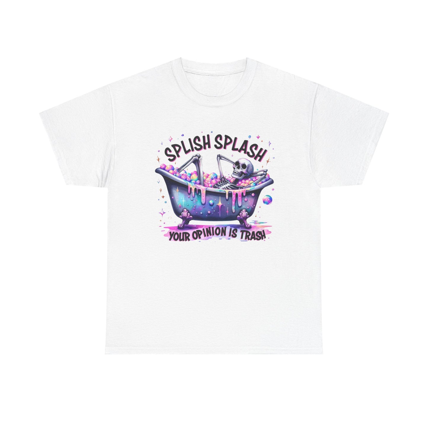 T-Shirt — "Splish Splash Your Opinion Is Trash" Bathtub Skull Graphic Tee