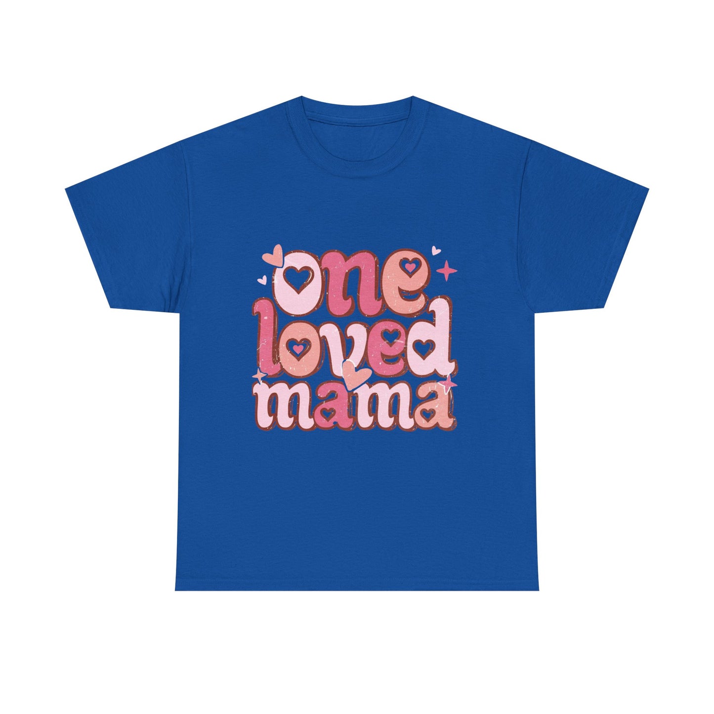 T-Shirt — "One Loved Mama" Pink Heart Mother’s Day Tee