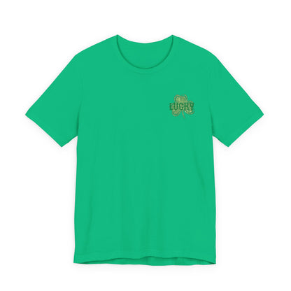 Lucky- St. Patrick's Day- Unisex Jersey Short Sleeve Tee