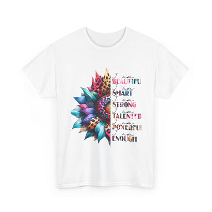 "I am" Affirmation Floral T‑Shirt - "Beautiful, Smart, Strong, Talented, Powerful Enough"