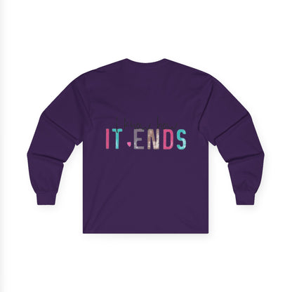 Long Sleeve Tee — "I Don't Start Shit, I Know How It Ends" Graphic