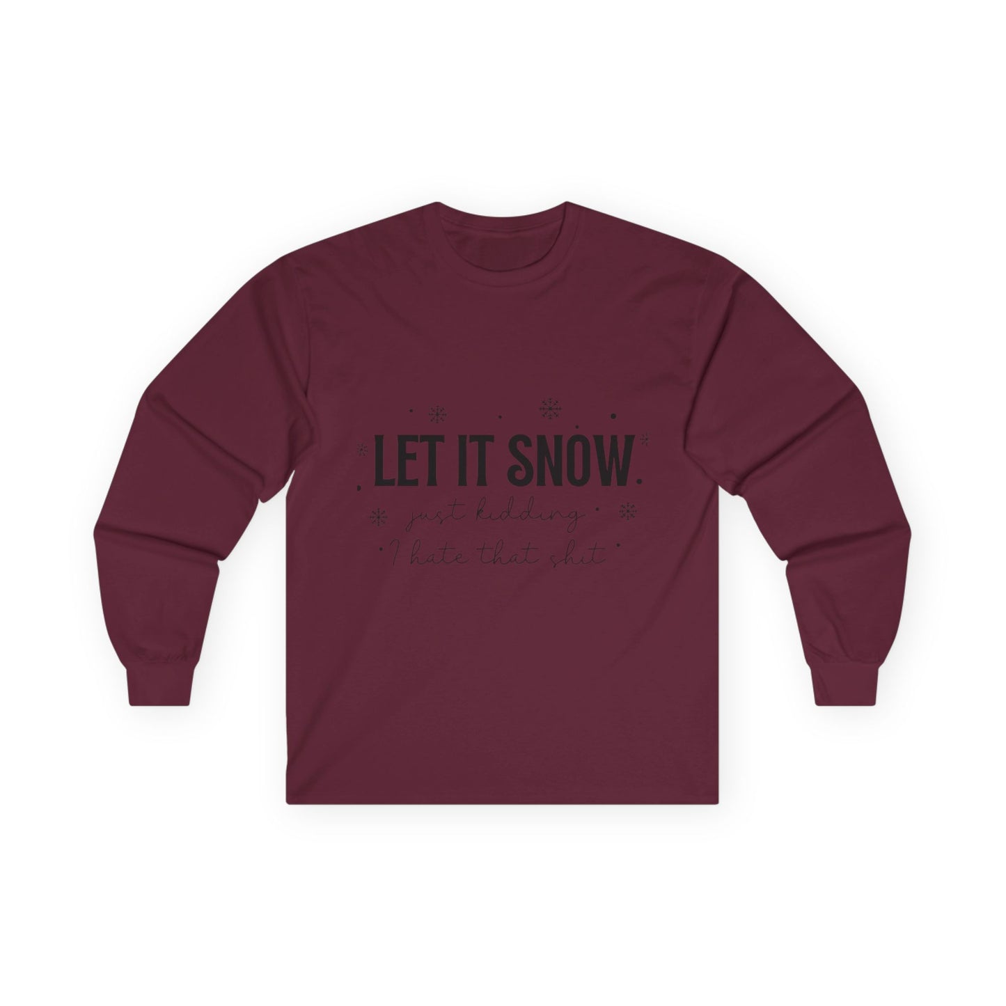 Let It Snow Long Sleeve Tee — 'Let It Snow' Holiday Winter Shirt
