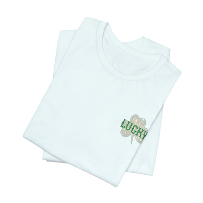 Lucky- St. Patrick's Day- Unisex Jersey Short Sleeve Tee
