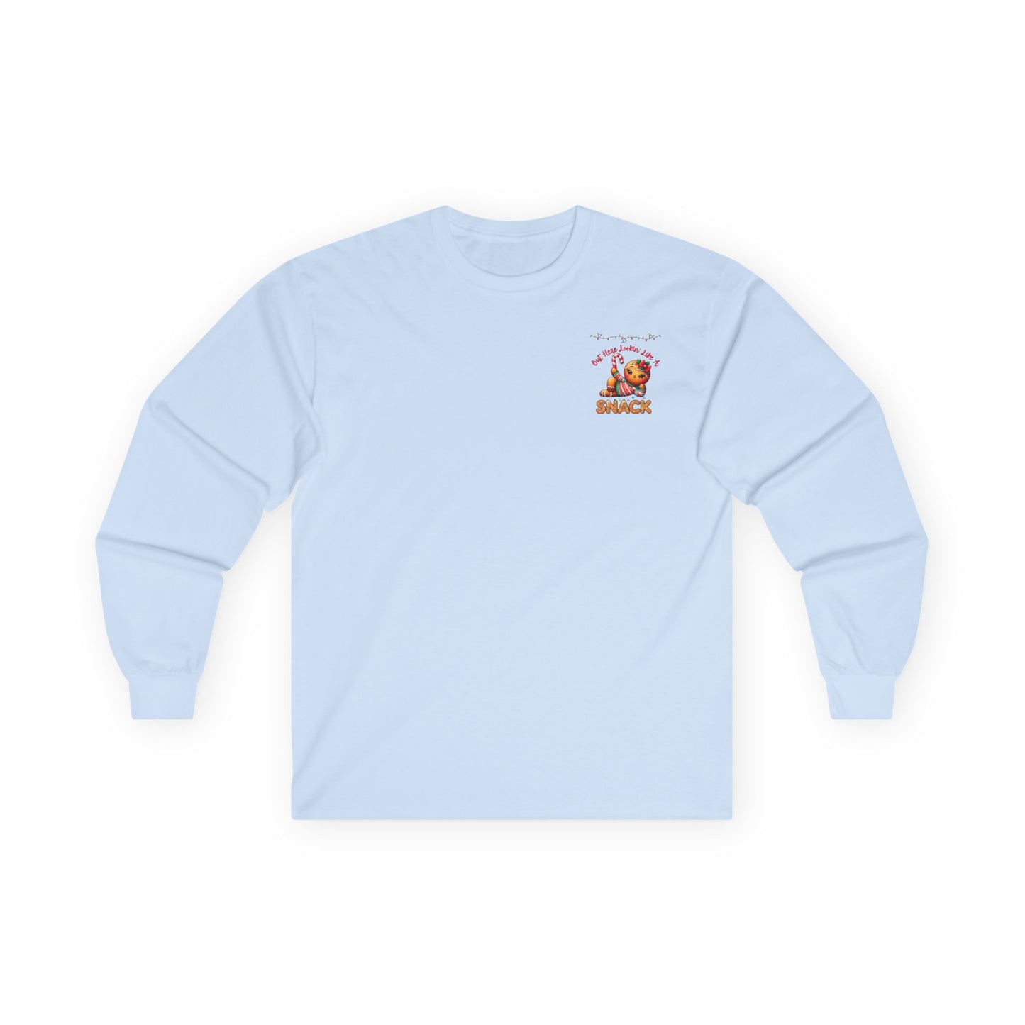 Holiday Long Sleeve Tee — "Out Here Lookin' Like a Snack"