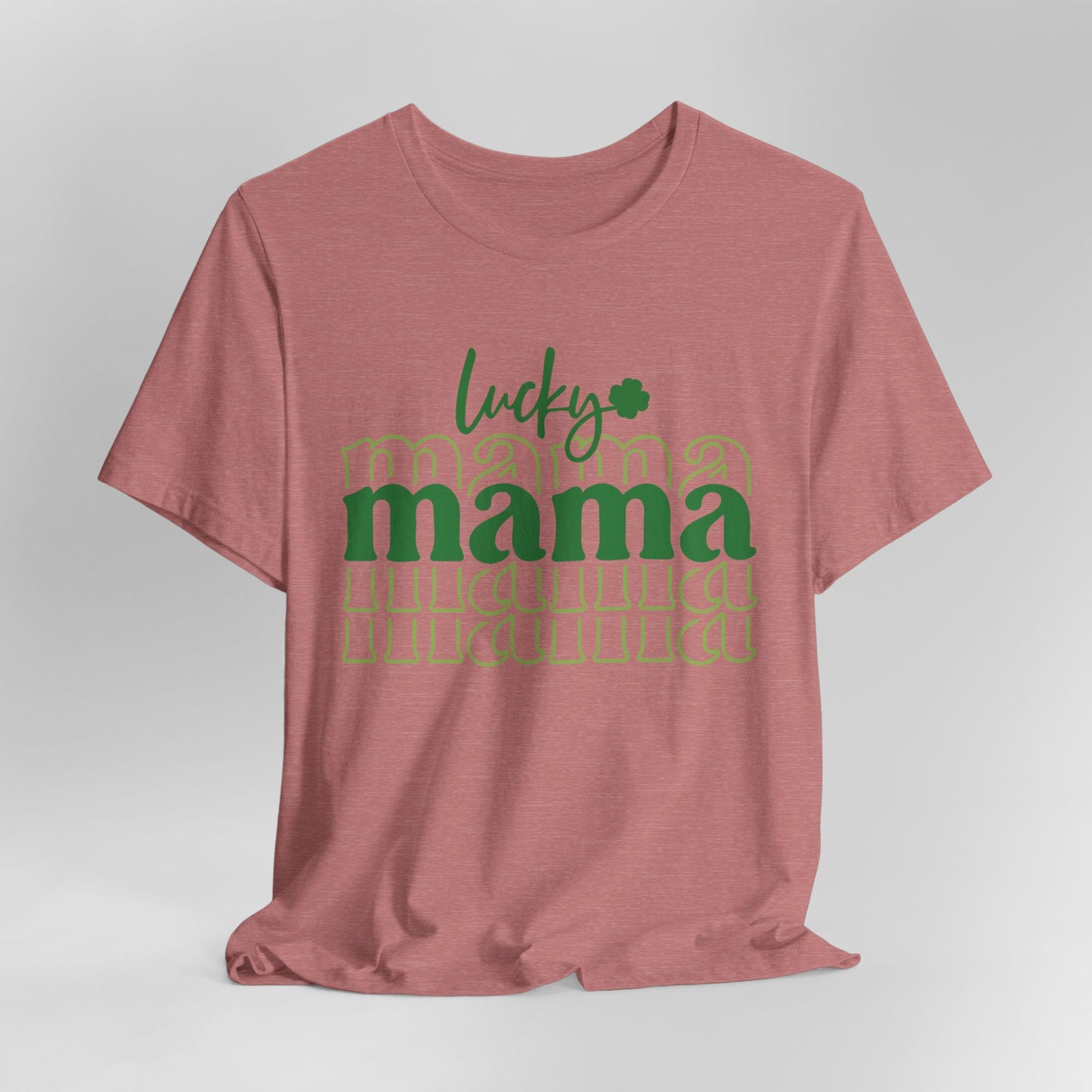 Lucky Mama T‑Shirt — St. Patrick’s Day Green Mama Tee