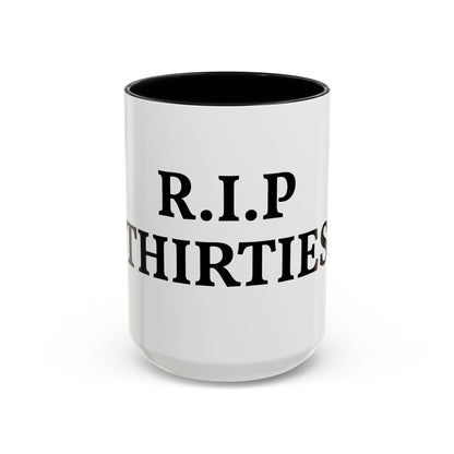 R.I.P. THIRTIES Coffee Mug — Funny 30s to 40s Birthday Gift