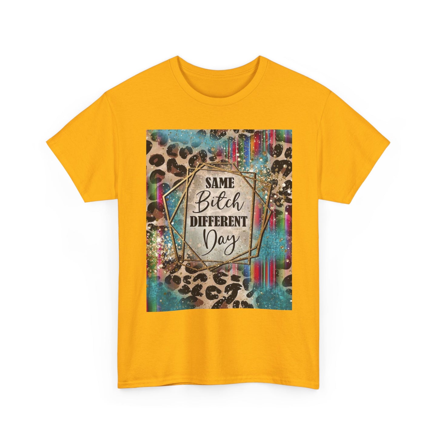 Same Bitch Different Day Leopard Tee