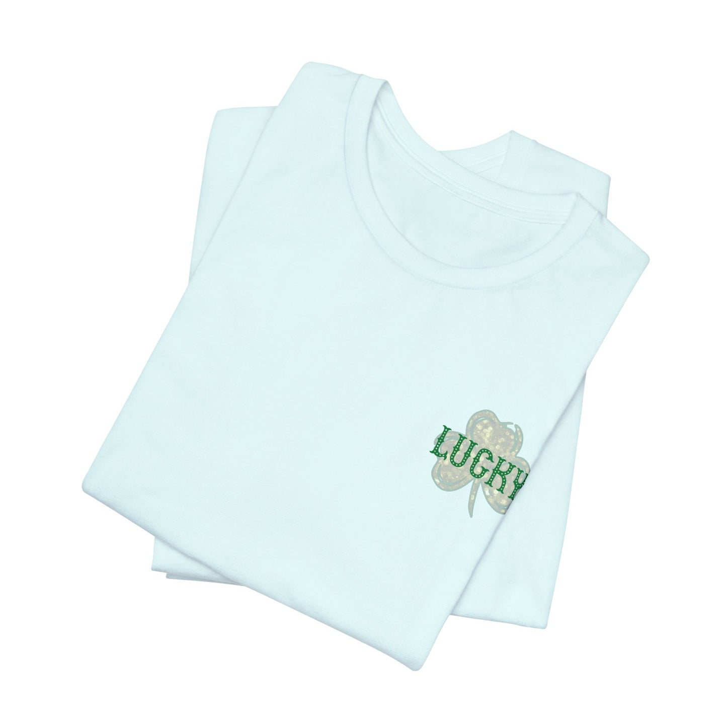 Lucky- St. Patrick's Day- Unisex Jersey Short Sleeve Tee