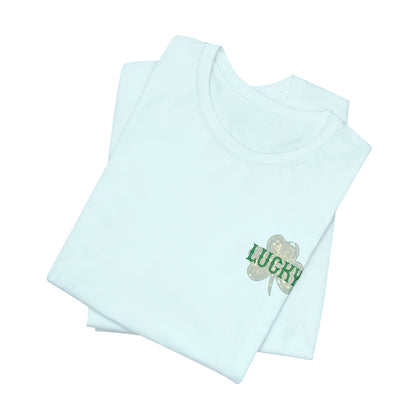 Lucky- St. Patrick's Day- Unisex Jersey Short Sleeve Tee