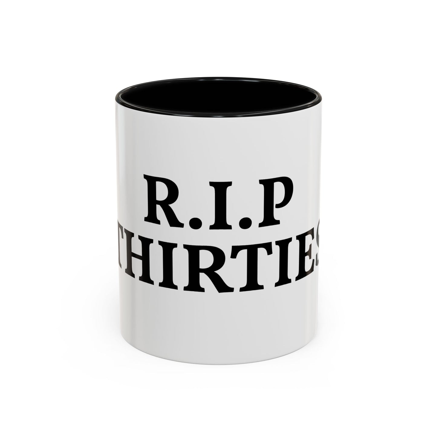 R.I.P. THIRTIES Coffee Mug — Funny 30s to 40s Birthday Gift