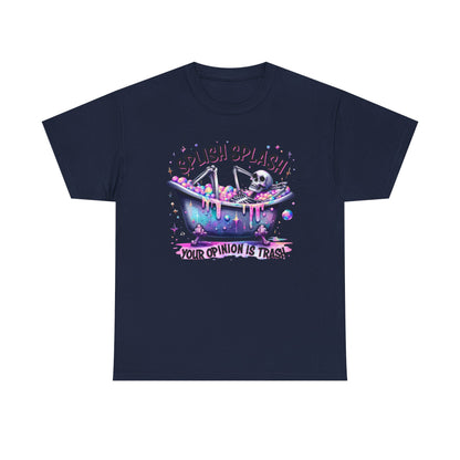 T-Shirt — "Splish Splash Your Opinion Is Trash" Bathtub Skull Graphic Tee