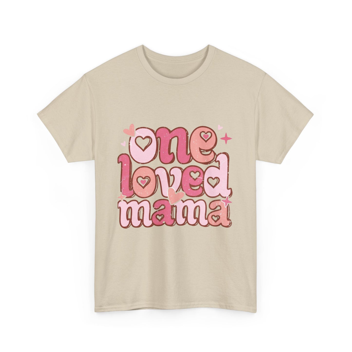 T-Shirt — "One Loved Mama" Pink Heart Mother’s Day Tee