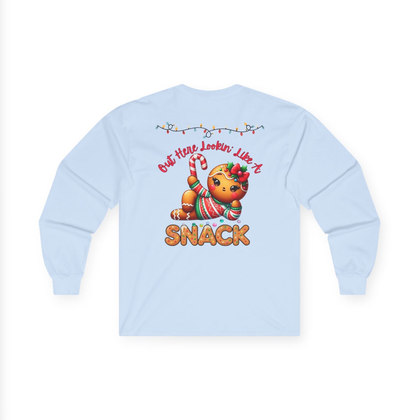 Holiday Long Sleeve Tee — "Out Here Lookin' Like a Snack"