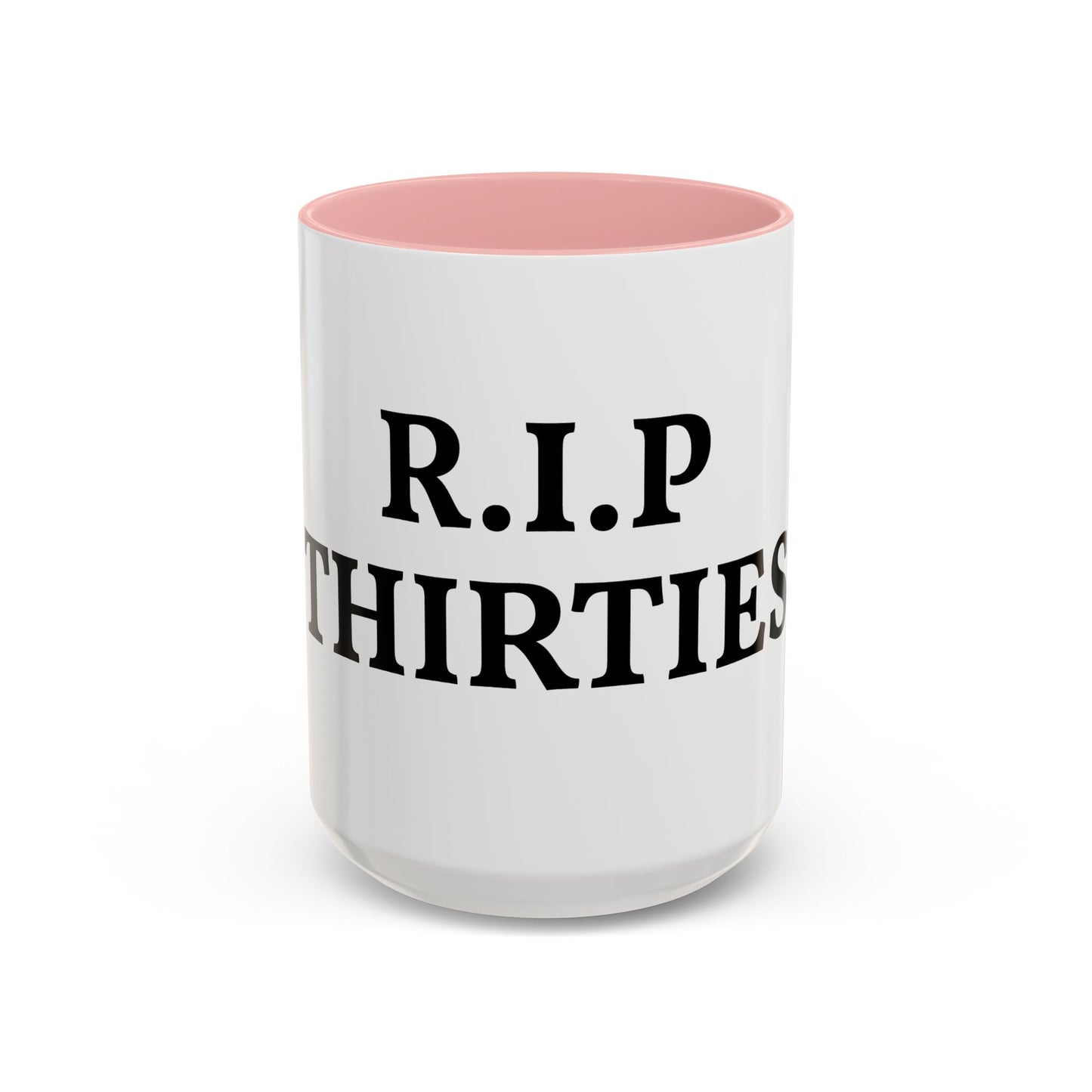 R.I.P. THIRTIES Coffee Mug — Funny 30s to 40s Birthday Gift