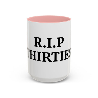 R.I.P. THIRTIES Coffee Mug — Funny 30s to 40s Birthday Gift